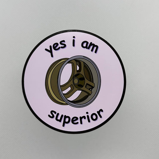 ‘Yes I Am Superior’ Trispoke Sticker