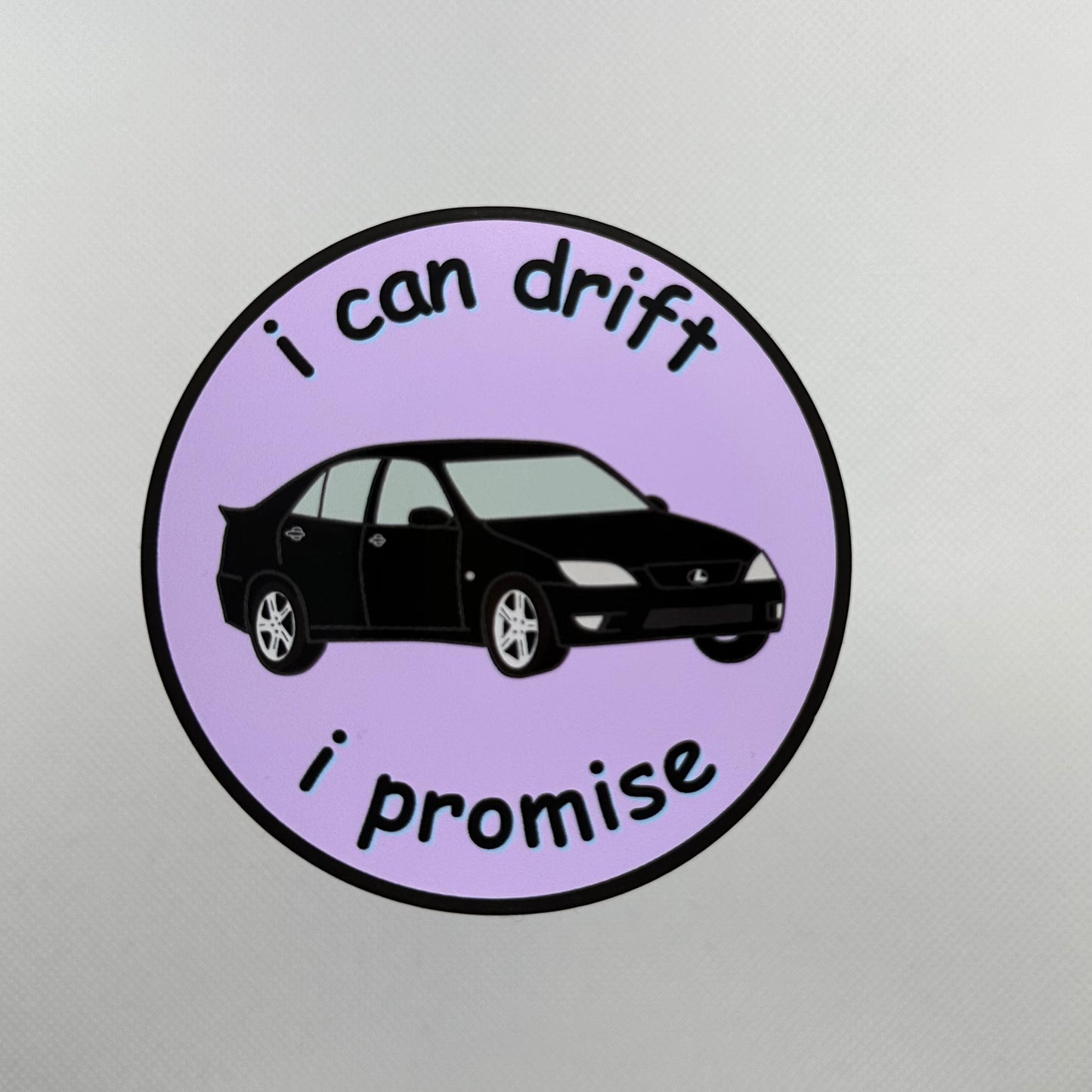 ‘I Can Drift I Promise’ IS200 Sticker